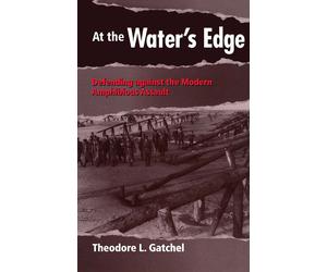 Theodore L Gatchel USMC (Ret.) At the Water's Edge (Tascabile)
