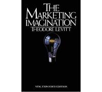 Theodore Levitt Marketing Imagination (Tascabile)