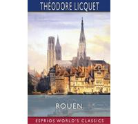 Théodore Licquet Rouen (Esprios Classics) (Tascabile)