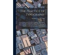 Theodore Low De Vinne The Practice of Typography (Copertina rigida)