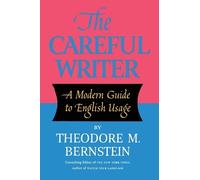 Theodore M Bernstein The Careful Writer (Tascabile)