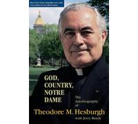 Theodore M. Hesburgh God, Country, Notre Dame (Tascabile)