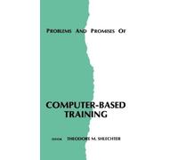 Theodore M. Shle Problems and Promises of Computer-Based Tra (Copertina rigida)
