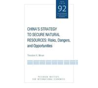 Theodore Moran China`s Strategy to Secure Natural Resources - Risks, (Tascabile)