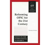Theodore Moran Reforming OPIC for the 21st Century (Tascabile)