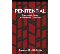 Theodore of Taursus D P Curtin Penitential (Poenitentiale) (Tascabile)