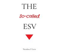 Theodore P Letis The So-called ESV (Tascabile)