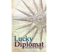 Theodore R Freeman Lucky Diplomat (Tascabile)