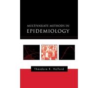 Theodore R. Holford Multivariate Methods in Epidemiology (Copertina rigida)