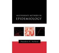 Theodore R. Holford Multivariate Methods in Epidemiology (Copertina rigida)