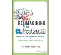 Theodore Richards Reimagining the Classroom (Tascabile)