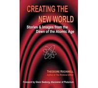 Theodore Rockwell Creating the New World (Tascabile)