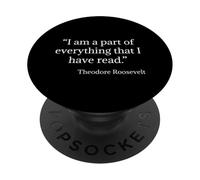 Theodore Roosevelt Citazione: Sono Una Parte Di Tutto Quello Che Leggo PopSockets PopGrip Adesivo