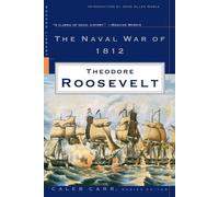 Theodore Roosevelt Naval War of 1812 (Tascabile) Modern Library War