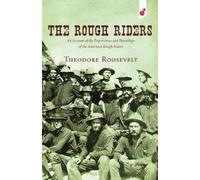 Theodore Roosevelt The Rough Riders (Tascabile)