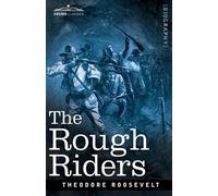 Theodore Roosevelt The Rough Riders (Tascabile)
