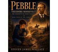 Theodore Roosevelt: The Strength He Chose to Build