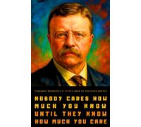 Theodore Roosevelt's Little Book of Selected Quotes