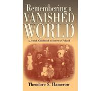 Theodore S. Hamerow Remembering a Vanished World (Copertina rigida)