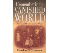 Theodore S. Hamerow Remembering a Vanished World (Tascabile)