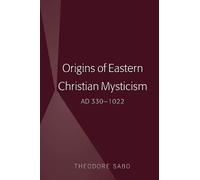 Theodore Sabo Origins of Eastern Christian Mysticism (Copertina rigida)
