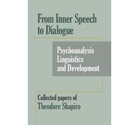 Theodore Shapiro From Inner Speech to Dialogue (Tascabile)