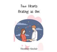 Theodore Sinclair Two Hearts Beating as One (Copertina rigida)