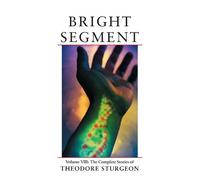 Theodore Sturgeon Bright Segment (Copertina rigida)