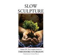 Theodore Sturgeon Slow Sculpture (Copertina rigida)