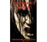 Theodore Sturgeon The Perfect Host (Copertina rigida)