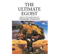 Theodore Sturgeon The Ultimate Egoist (Copertina rigida)