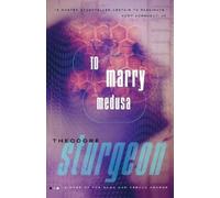 Theodore Sturgeon To Marry Medusa (Tascabile)