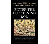 Theodore W. Burgh Bitter the Chastening Rod (Copertina rigida)