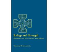 Theodore W. Edwards Jr. Refuge and Strength (Tascabile)
