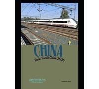 Theodore W Robert China Train Tourist Guide 2026 (Tascabile) Train Travel Guide