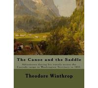 Theodore Winthrop The Canoe and the Saddle, By (Tascabile)