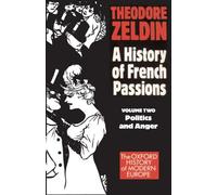 Theodore Zeldin Politics and Anger (Tascabile)