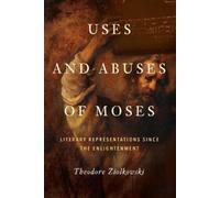 Theodore Ziolkowski Uses and Abuses of Moses (Copertina rigida)