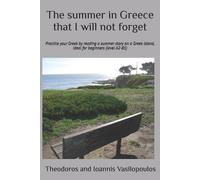 Theodoros And Ioannis Vasilop The summer in Greece that I will not f (Tascabile)