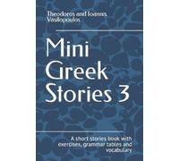 Theodoros And Ioannis Vasilopoulos Mini Greek Stories 3 (Tascabile)