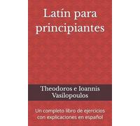 Theodoros E Ioannis Vasilopoulos Latín para principiantes (Tascabile)