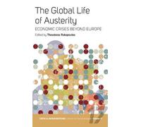 Theodoros Rakopoulos The Global Life of Austerity (Tascabile)
