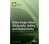 Theodoros Varza Extra Virgin Olive Oil Quality, Safety, and A (Copertina rigida)