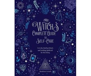 Theodosia Corinth The Witch's Complete Guide to Self-Care (Copertina rigida)