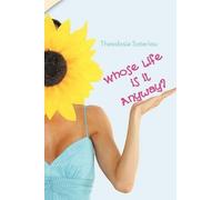 Theodosia Soteriou Whose Life Is It Anyway? (Tascabile)
