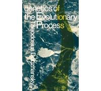 Theodosius Dobzhansky Genetics of the Evolutionary Process (Tascabile)