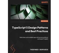 Theofanis Despoudis TypeScript 5 Design Patterns and Best Practices (Tascabile)