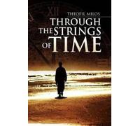Theofil Milos Through the Strings of Time (Copertina rigida)