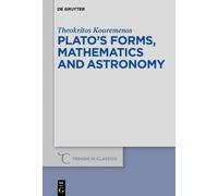 Theokritos Kouremeno Plato’s forms, mathematics and astronom (Copertina rigida)