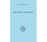 Theologie Mystique. Tome 1, Edition Bilingue Francais-Latin
